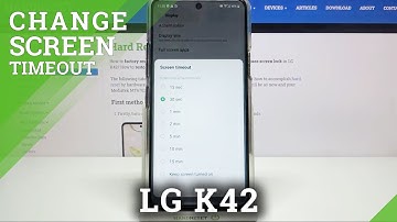 How to Manage Screen Timeout Settings in LG K42  - Adjust Screen Timeout