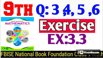 Class 9 Exercise 3.3 Q:3,4,5,6  NBF Math national book foundation Ex 3.3 federal board Q:3,4,5,6