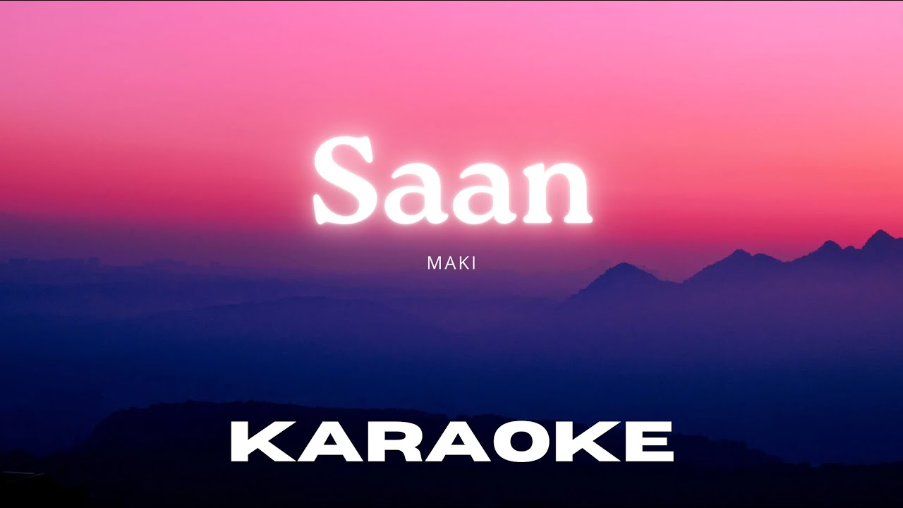 Karaoke Version Saan   Maki