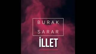 Burak Sarar - İllet   Resimi