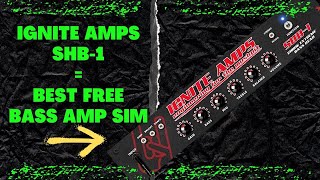 Ignite Amps SHB-1 - Free bass amp sim VST plugin for subhumans!
