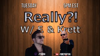 Really?! w/ F. & Krett Ep. 27
