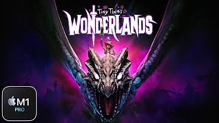Tiny Tinas Wonderlands On Mac - 10 Minutes Of Gameplay - Crossover 22 Cxpatcher M1 Pro