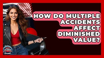 How Do Multiple Accidents Affect Diminished Value? - Auto Coverage Explained