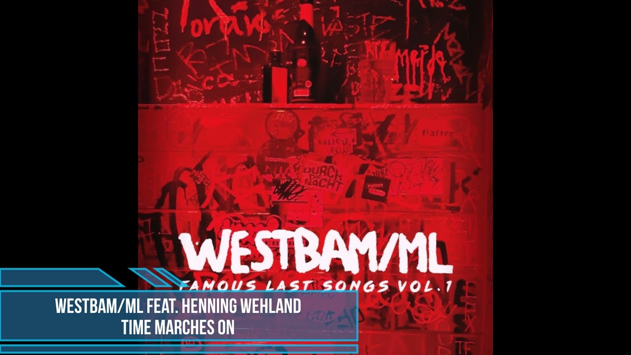 WestBam/ML feat. Henning Wehland – Time Marches On