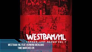 WestBam/ML feat. Henning Wehland – Time Marches On