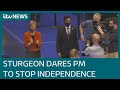 Nicola Sturgeon dares Boris Johnson to stop Scottish independence referendum | ITV News