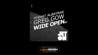 Ferhat Albayrak & Greg Gow - Wide Open Original Mix