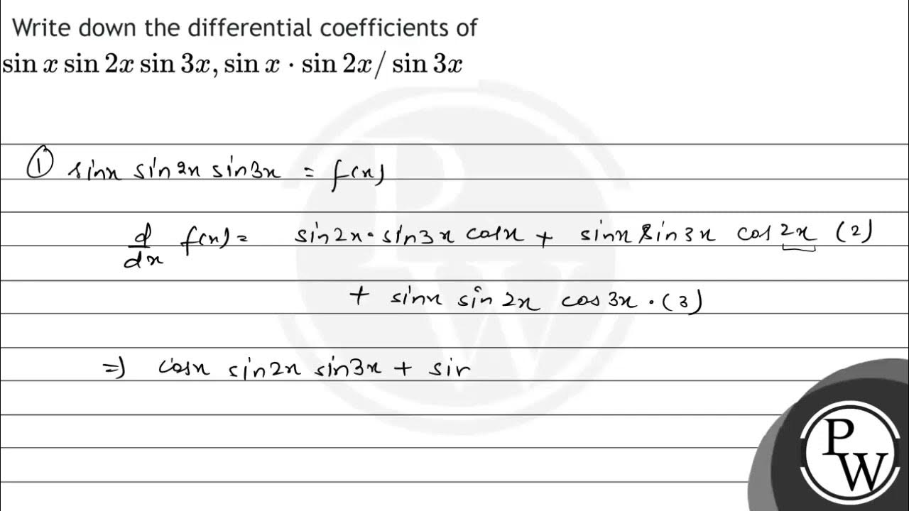 write-down-the-differential-coefficients-of-sin-x-sin-2-x-sin-3-x