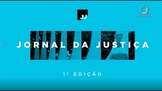 📺 JJ1 - Jornal da Justiça 1ª Edição de 9 de agosto de 2021