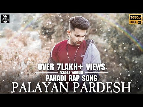 trending-pahadi-rap-song-||-palayan-pardesh-||-rare-rishabh-||hd-video||latest-uttrakhandi-rap-song