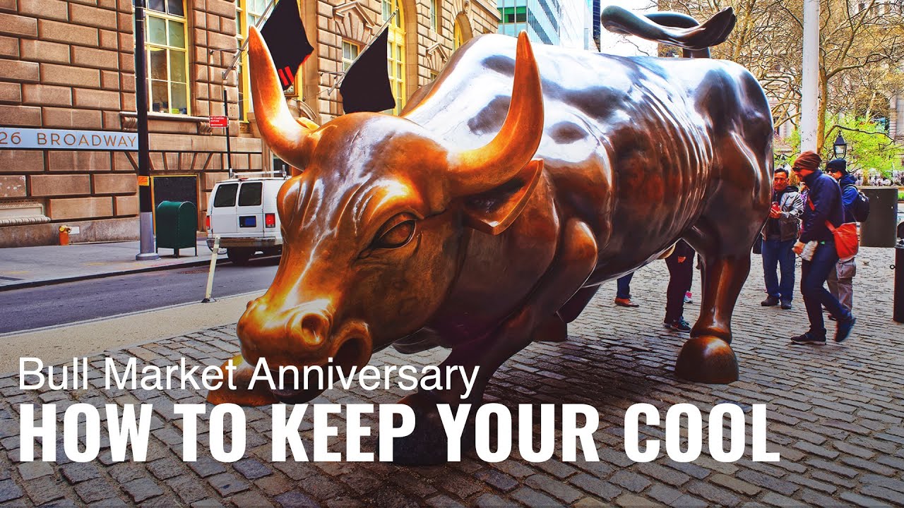 Bull Market 10 Years On: How to Keep Your Cool and Invest Long Term