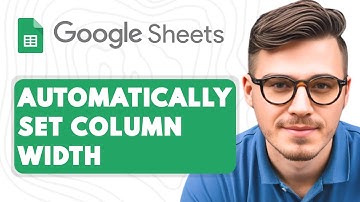How To Automatically Set Column Width In Google Sheets [2025 Guide]