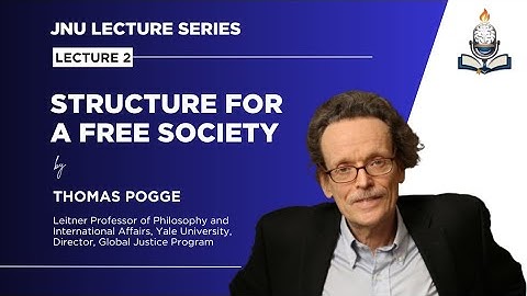 Thomas Pogge I Structure for a free Society | JNU LECTURE SERIES | #jnu #publictalk #lecture 