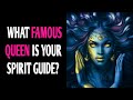 WHAT FAMOUS QUEEN IS YOUR SPIRIT GUIDE? Personality Test Quiz - 1 Million Tests