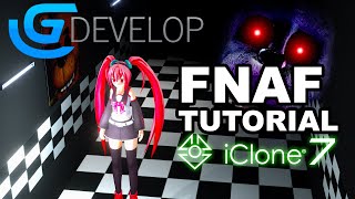 HOW TO MAKE FNAF IN iClone 7 and Gdevelop (Five nights at Freddy's Tutorial)