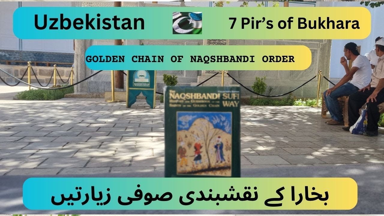 Golden Chain Of Naqshbandi Order |  Bukhara 🇺🇿 -Explore 7 pirs | بخارا میں  نقشبندوں کے مقبرے