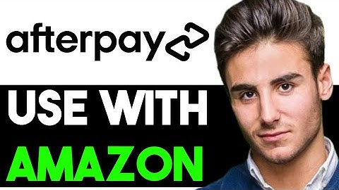 HOW TO USE AFTERPAY WITH AMAZON 2025! (FULL GUIDE)