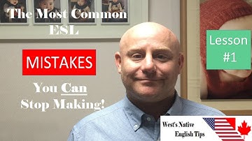 Common ESL Mistakes (10 minutes later)