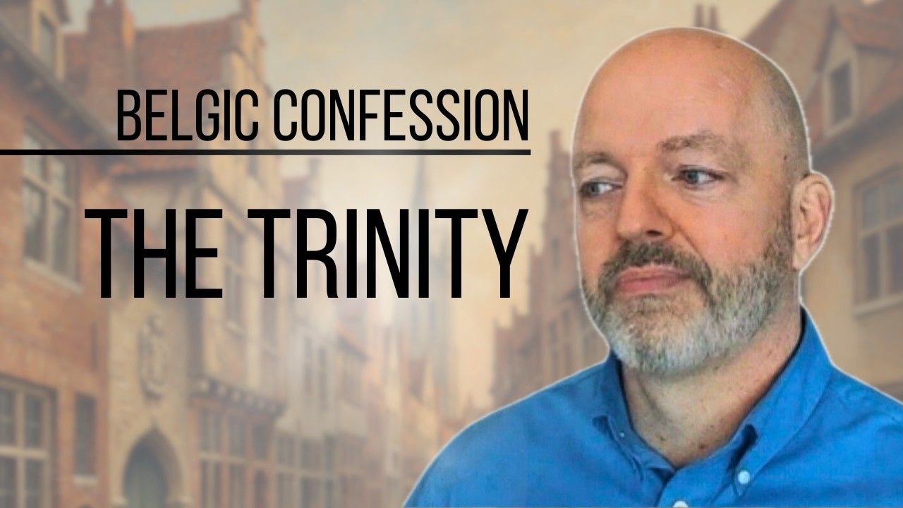 Бельгийское исповедание веры, статья 8, Троица — подкаст пастора Патрика Хайнса