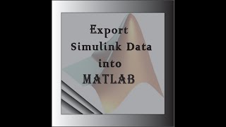 Export simulink data into MATLAB in Bangla