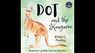 Dot And The Kangaroo By Ethel C. Pedley Full Audiobook