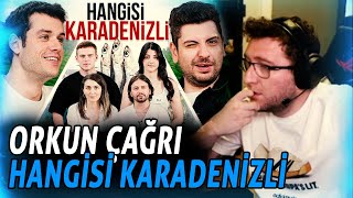 EFE UYGAÇ ORKUN IŞITMAK HANGİSİ GERÇEK KARADENİZLİ?! İZLİYOR