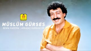 Müslüm Gürses - Arkadaş Kurbanıyım (1990) [Devirli]