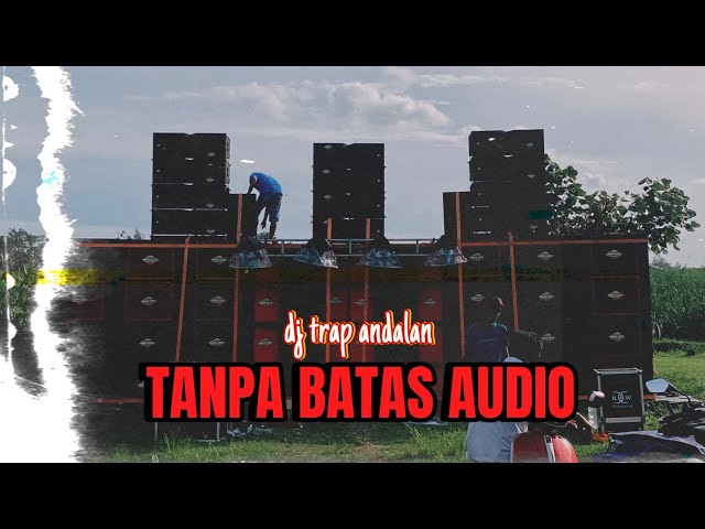 JINGLE TANPA BATAS AUDIO DJ TRAP X PARTY INDIA class=