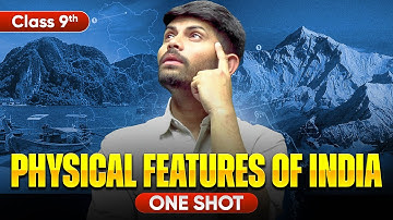 Physical Features of India | New One shot | Class 9 Geography 2024-25