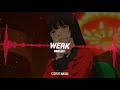 Werkkk [edited audio]||TikTok Remix