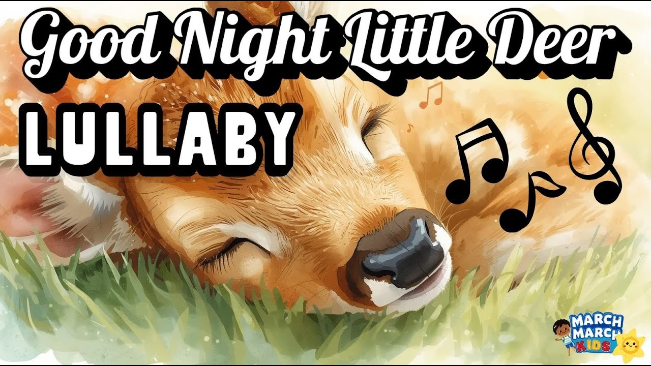 Good Night Little Deer Lullaby | Gentle Sleep Music for Babies & Toddlers