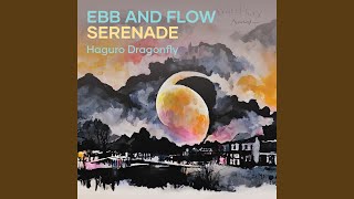 Ebb and Flow Serenade