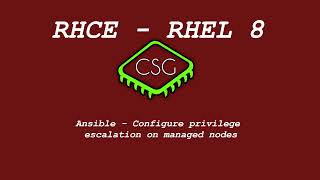 RHCE RHEL 8 - Ansible - Configure privilege escalation on managed nodes