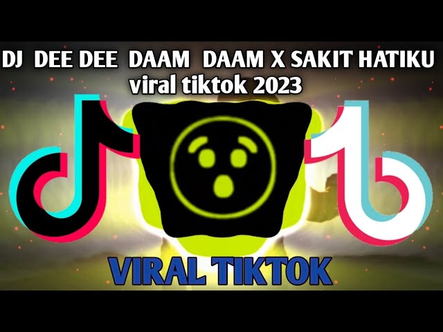 DJ DEE DEE DAAM DAAM X SAKIT SAKIT HATIKU by Maman fvndy viral tiktok class=