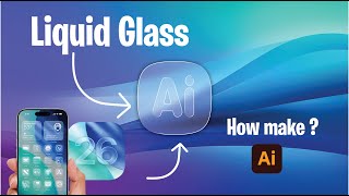The Liquid Glass Effect in Illustrator Made Easy