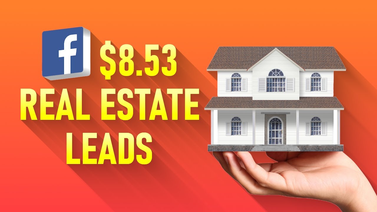 How To Generate 8.53 Real Estate Leads (Facebook Ads For Realtors