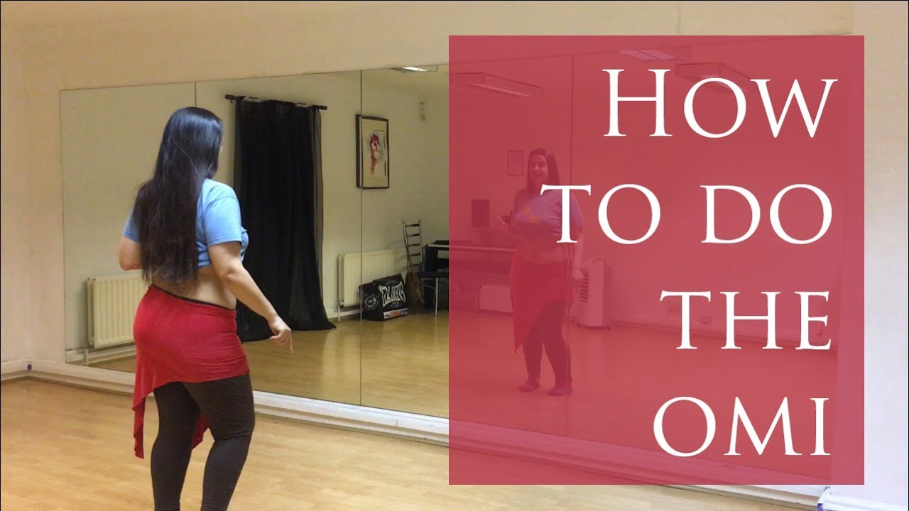 How to do the Omi for bellydance