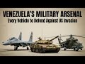 هل يستطيع الجيش الفنزويلي صد غزو أمريكي شرح مفصل لكل مركبة يمتلكها
