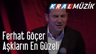 Ferhat Göçer - Aşkların En Güzeli (Kral Pop Akustik)