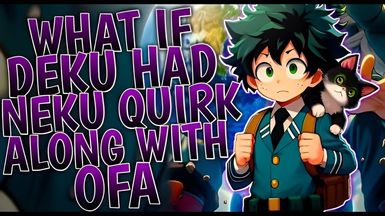 What If Deku Had Neku Quirk Along With OFA | Part 1