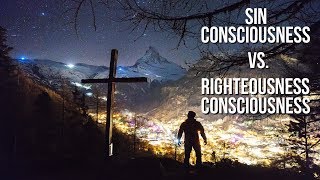 Sin Consciousness Vs Righteousness Consciousness