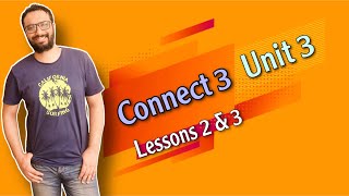 شرح منهج كونكت للصف الثالث | الوحدة الثالثة | الدرسين الثاني و الثالث | Connect 3 unit 3