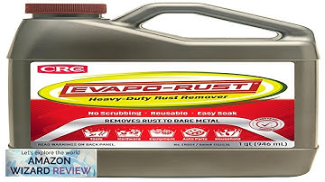 CRC Evapo-Rust Heavy-Duty Rust Remover Reusable Acid-Free Non-Corrosive Water-based 32 Review