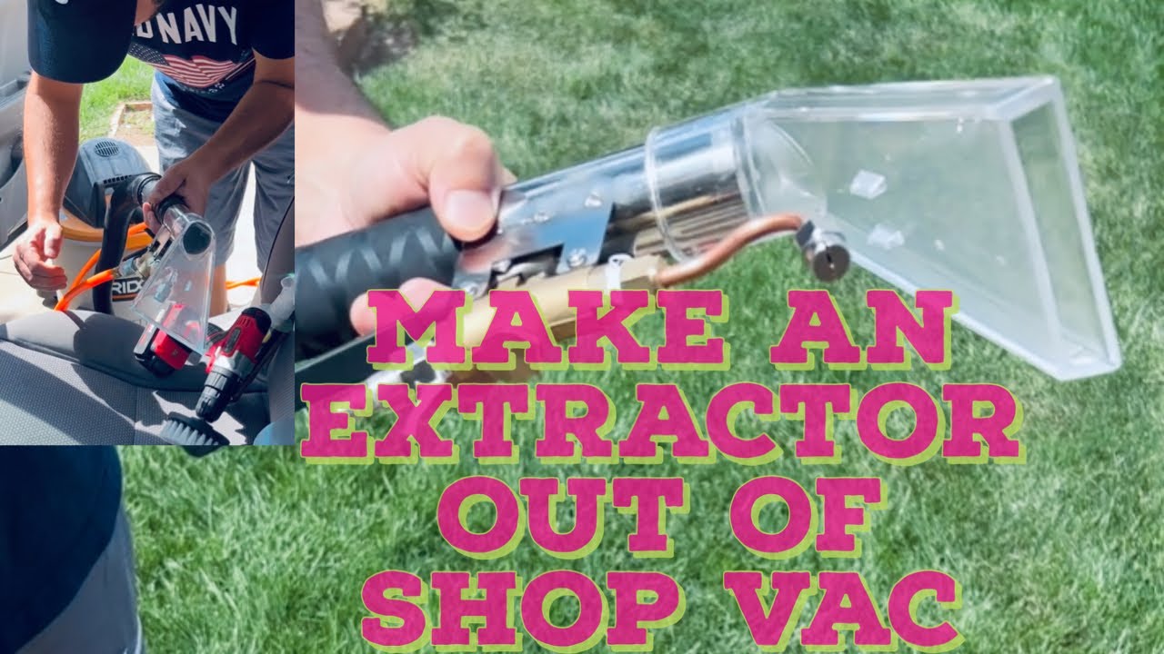 Convert Your Shop-Vac Into A Carpet Extractor! 