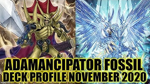 ADAMANCIPATOR FOSSIL DECK PROFILE (NOVEMBER 2020) YUGIOH!