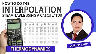 HOW TO INTERPOLATE USING A CALCULATOR | STEAM TABLE | THERMODYNAMICS