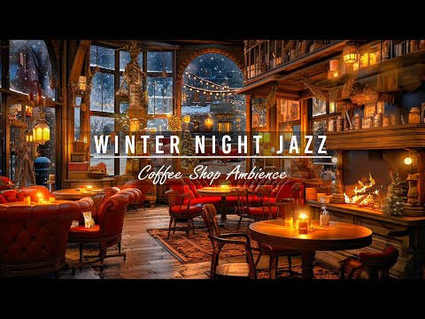 December Jazz Instrumental Music for Relax ☕ Cozy Winter Coffee Shop Ambience with Fireplace Sounds