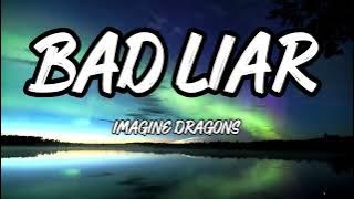IMAGINE DRAGONS - BAD LIAR (Lyrics)