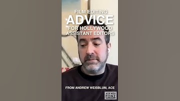Advice for Hollywood Assistant Editors